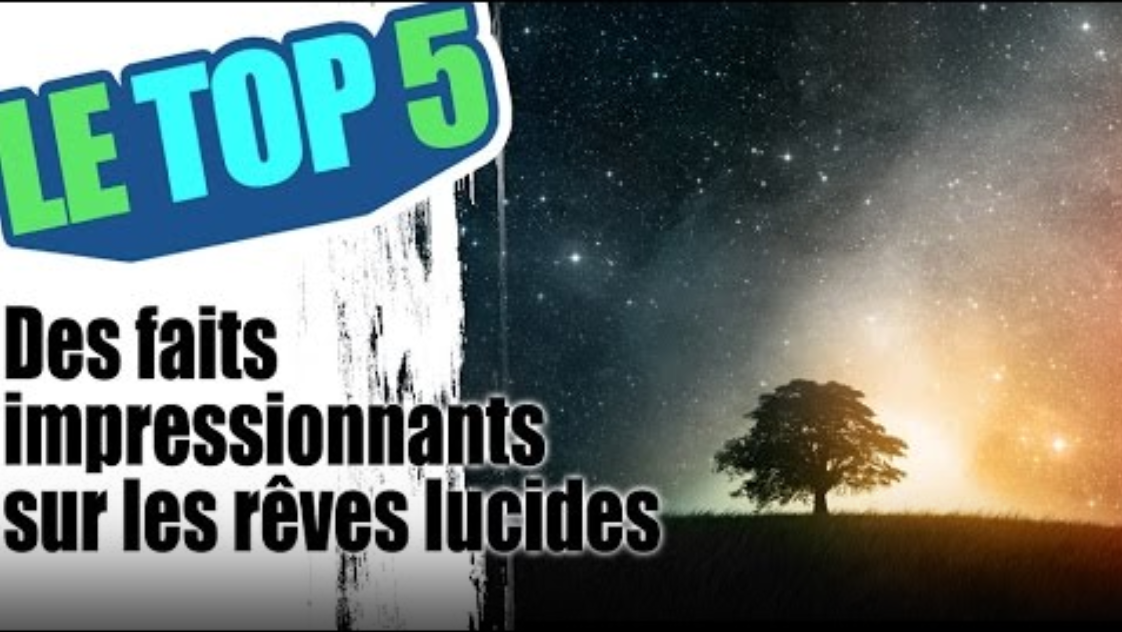Le top 5 des faits impressionnants sur les rêves lucides Top 5 faits impressionnants Rêves lucides