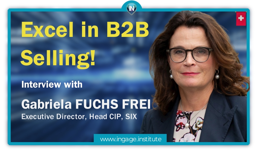 Interview on how to excel in B2B selling with Gabriela Fuchs Frei