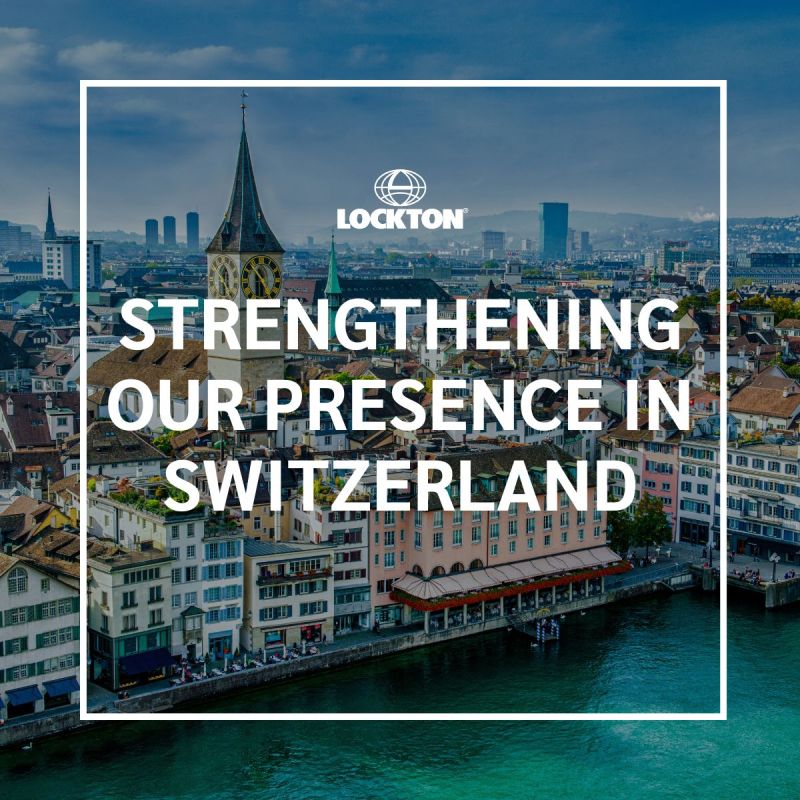 Building Lockton Switzerland: Independence, Talent and a Client-First Launch